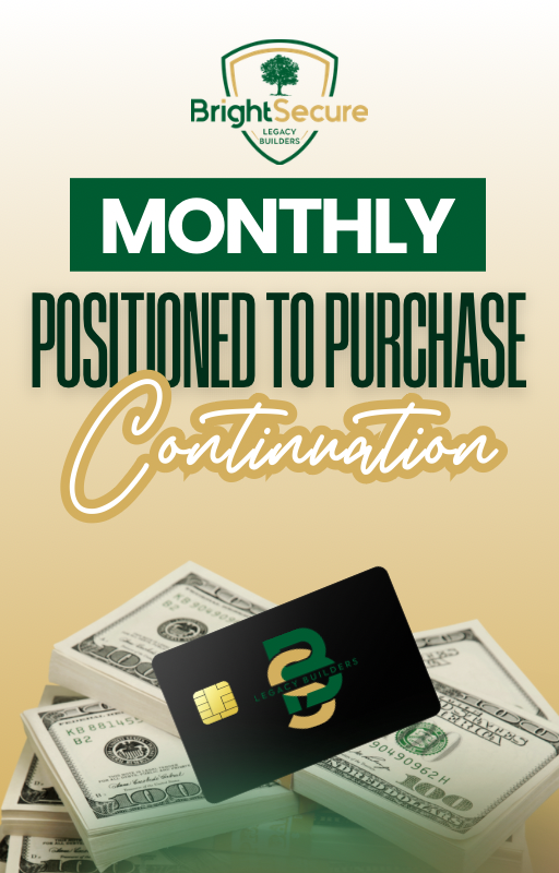 Positioned to Purchase™ Continuation
(Monthly Credit Maintenance (DFY)